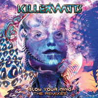 Killerwatts - Blow Your Mind The Remixes
