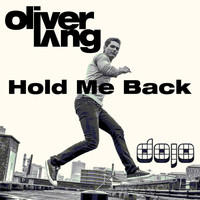 Oliver Lang - Hold Me Back