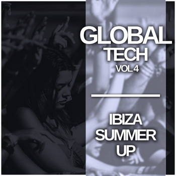 Various Artists - Global Tech, Vol. 4: Ibiza Summer Up