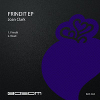Joan Clark - Frindit EP