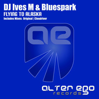 DJ Ives M & Bluespark - Flying To Alaska