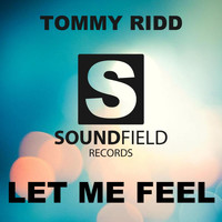 Tommy Ridd - Let Me Feel