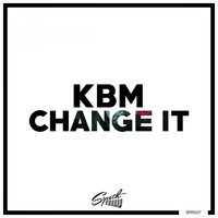 Kbm - Change It