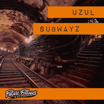 Uzul - Subwayz