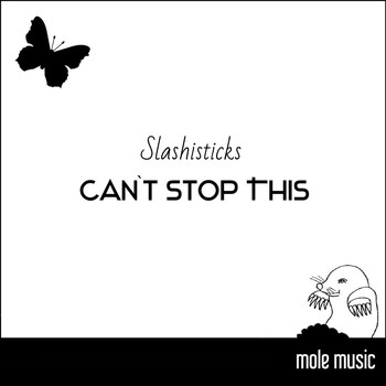 Slashisticks - Can't Stop This