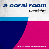 A Coral Room - Überfahrt