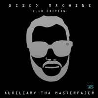Auxiliary tha Masterfader - Disco Machine