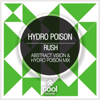 Hydro Poison - Rush (Abstract Vision & Hydro Poison Mix)
