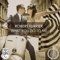 Robert Furrier - What Yuo Do to Me