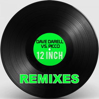 Dave Darell vs. Picco - 12 Inch (Remixes)