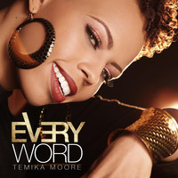 Temika Moore - Every Word (Single)