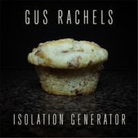 Gus Rachels - Isolation Generator