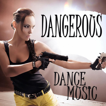 Various Artists - Dangerous Dance Music