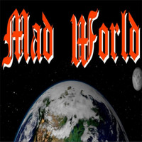 Mad World - Real World