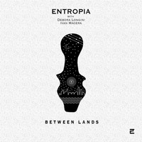 Entropia with Debora Longini & Ivan Macera - Between Lands
