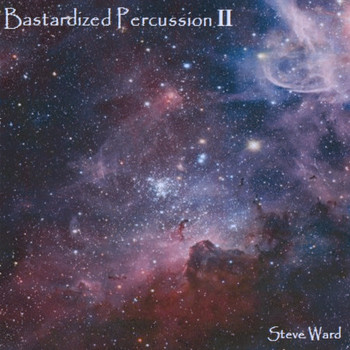 Steve Ward - Bastardized Percussion II