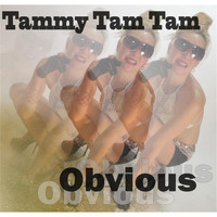 Tammy Tam Tam - Obvious