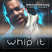Breadman - Whip It (feat. Sauce Walka)