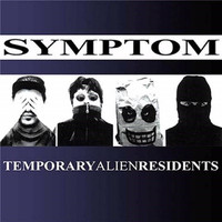 Symptom - Temporary Alien Residents