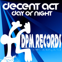 Decent Act - Day or Night