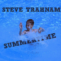 Steve Trahnam - Summertime