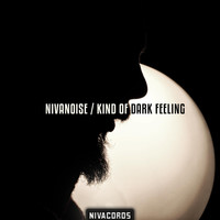 Nivanoise - Kind of Dark Feeling