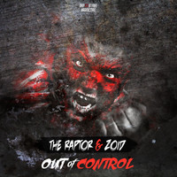 The Raptor & ZoiD - Out of Control