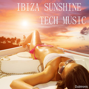 Various Artists - Ibiza Sunshine Tech Music