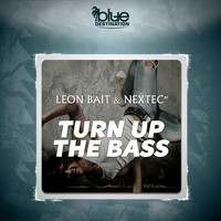 Leon Bait & Nextec - Turn up the Bass