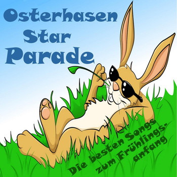 Various Artists - Osterhasen Star Parade (Die besten Songs zum Frühlingsanfang)