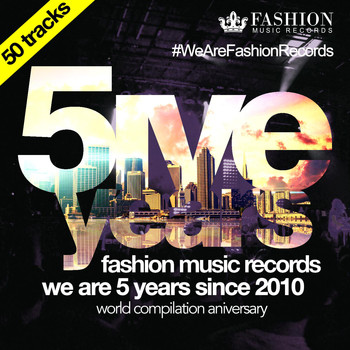 Various Artists - Fashion Music Records 5 Years Aniversary (50 Tracks)