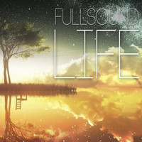 Fullsound - Life