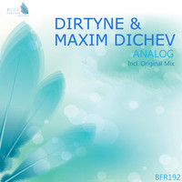 Dirtyne & Maxim Dichev - Analog