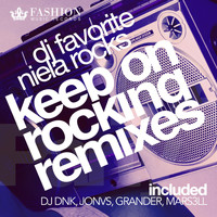 DJ Favorite & Niela Rocks - Keep on Rocking (Remixes)
