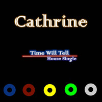Cathrine - Time Will Tell