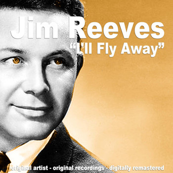 Jim Reeves - I'll Fly Away