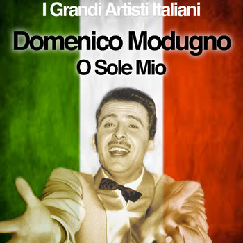 Domenico Modugno - O Sole Mio (I Grandi Artisti Italiani)