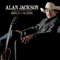 Alan Jackson - Angels and Alcohol