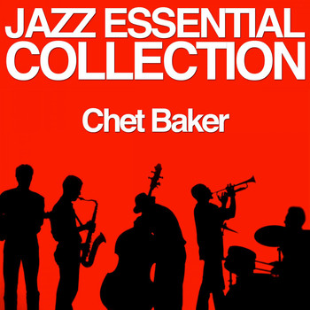 Chet Baker - Jazz Essential Collection