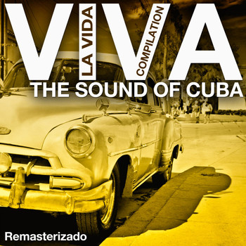Various Artists - Viva la Vida Compilation (The Sound of Cuba Remasterizado)