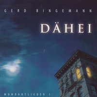 Gerd Bingemann - Dähei - Mundartlieder, Vol. 1