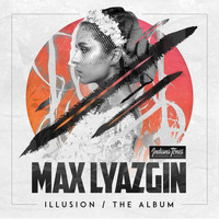 Max Lyazgin - Illusion - The Album