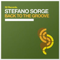 Stefano Sorge - Back to the Groove (Original Mix)