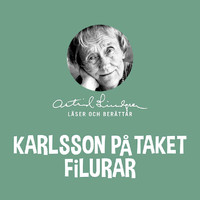 Astrid Lindgren - Karlsson på taket filurar