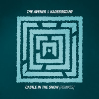 The Avener & Kadebostany - Castle In The Snow (Remixes)