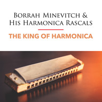 Borrah Minevitch & His Harmonica Rascals - The King of Harmonica