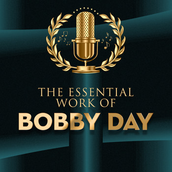Bobby Day - The Essential Work of