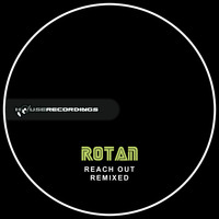 Rotan - Reach Out - Remixed
