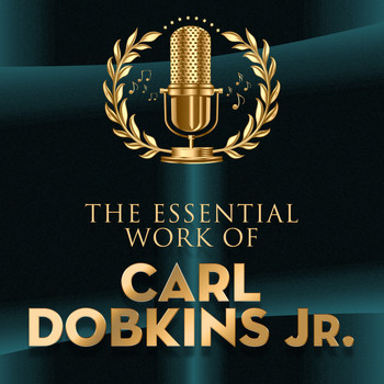 Carl Dobkins Jr. - The Essential Work of