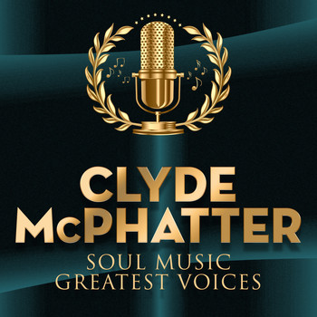 Clyde McPhatter - Soul Music Greatest Voices